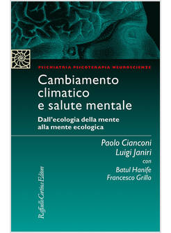CAMBIAMENTO CLIMATICO E SALUTE MENTALE DALL'ECOLOGIA DELLA MENTE ALLA MENTE ECO