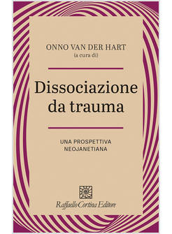 DISSOCIAZIONE DA TRAUMA UNA PROSPETTIVA NEOJANETIANA