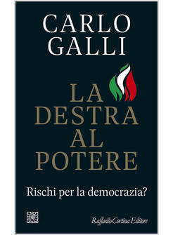 LA DESTRA AL POTERE RISCHI PER LA DEMOCRAZIA?