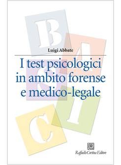 I TEST PSICOLOGICI IN AMBITO FORENSE E MEDICO-LEGALE 