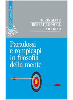 PARADOSSI E ROMPICAPI IN FILOSOFIA DELLA MENTE