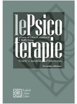 LE PSICOTERAPIE TEORIE E MODELLI DI INTERVENTO