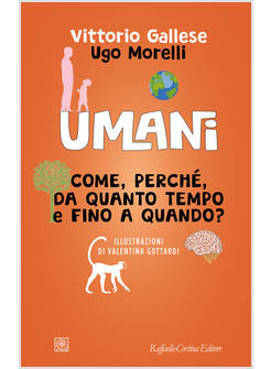 UMANI COME, PERCHE', DA QUANTO TEMPO E FINO A QUANDO?
