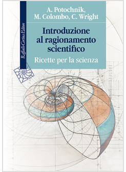 INTRODUZIONE AL RAGIONAMENTO SCIENTIFICO RICETTE PER LA SCIENZA