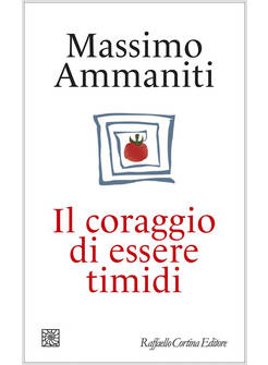 CORAGGIO DI ESSERE TIMIDI (IL)