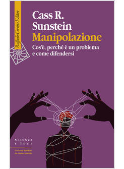 MANIPOLAZIONE. COS'E', PERCHE' E' UN PROBLEMA E COME DIFENDERSI