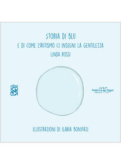 STORIA DI BLU E DI COME L'AUTISMO CI INSEGNA LA GENTILEZZA