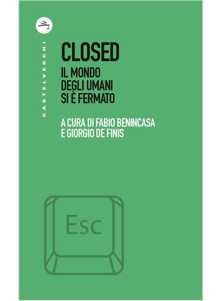 CLOSED IL MONDO DEGLI UMANI SI E' FERMATO