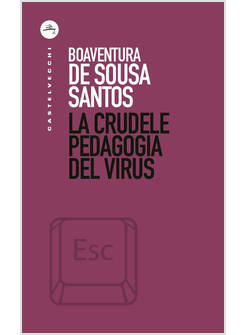 LA CRUDELE PEDAGOGIA DEL VIRUS