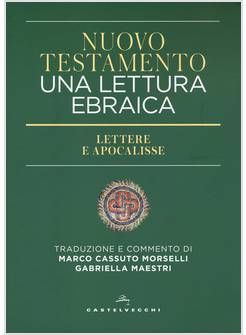 NUOVO TESTAMENTO UNA LETTURA EBRAICA. LETTERE E APOCALISSE