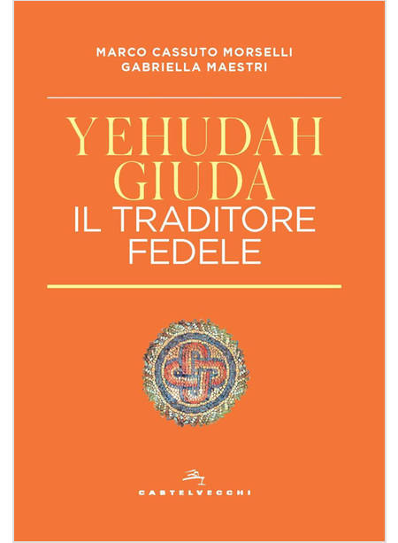 YEHUDAH/GIUDA IL TRADITORE FEDELE
