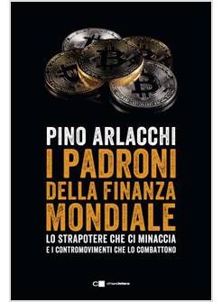 I PADRONI DELLA FINANZA MONDIALE