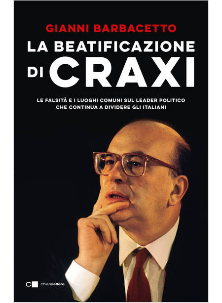 LA BEATIFICAZIONE DI CRAXI