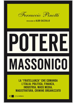 POTERE MASSONICO LA FRATELLANZA CHE COMANDA L'ITALIA 