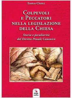 COLPEVOLI E PECCATORI NELLA LEGISLAZIONE DELLA CHIESA