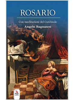 ROSARIO CON MEDITAZIONI DEL CARDINALE ANGELO BAGNASCO
