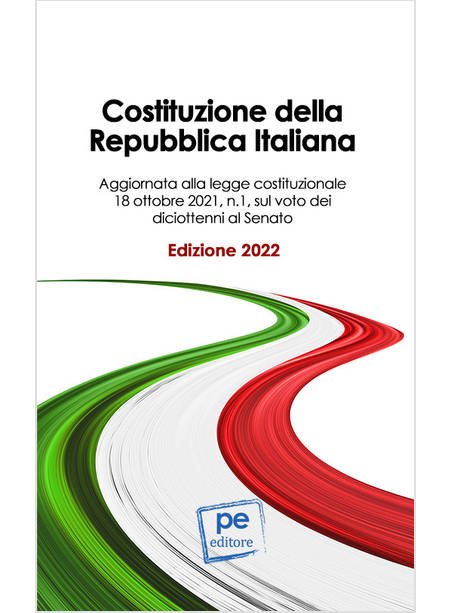 COSTITUZIONE DELLA REPUBBLICA ITALIANAAGGIORNATA ALLA LEGGE 11/2/2022 N 1