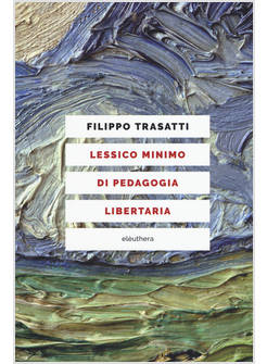 LESSICO MINIMO DI PEDAGOGIA LIBERTARIA