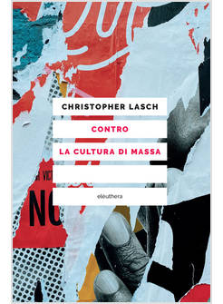 CONTRO LA CULTURA DI MASSA