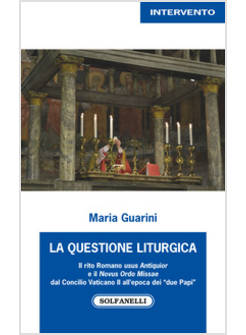QUESTIONE LITURGICA. IL RITO ROMANO USUS ANTIQUIOR E IL NOVUS ORDO MISSAE DAL CO