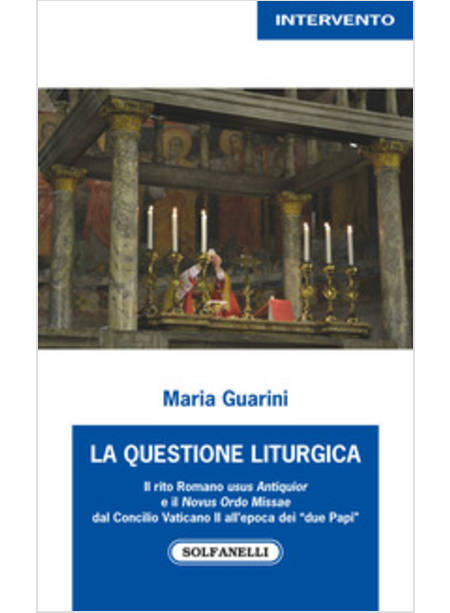 QUESTIONE LITURGICA. IL RITO ROMANO USUS ANTIQUIOR E IL NOVUS ORDO MISSAE DAL CO