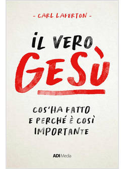 IL VERO GESU' COS'HA FATTO E PERCHE' E' COSI' IMPORTANTE 