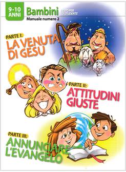 LA VENUTA DI GESU', ATTITUDINI GIUSTE, ANNUNCIARE L'EVANGELO