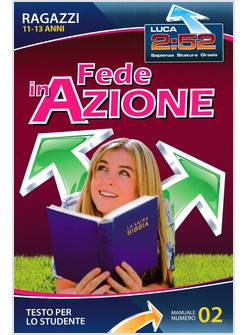 FEDE IN AZIONE MANUALE DI STUDIO BIBLICO RAGAZZI 11-13 ANNI