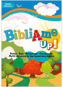 BIBLIAMO UP! GIOCHI E QUIZ PER CONOSCERE LA BIBBIA