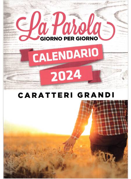 LA PAROLA GIORNO PER GIORNO CALENDARIO 2024 CARATTERI GRANDI