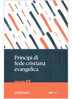 PRINCIPI DI FEDE CRISTIANA EVANGELICA