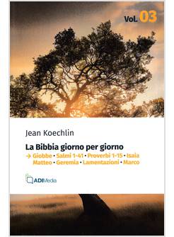 LA BIBBIA GIORNO PER GIORNO VOL. 3 