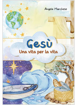 GESU' UNA VITA PER LA VITA