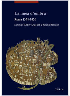 LA LINEA D'OMBRA. ROMA 1378-1420