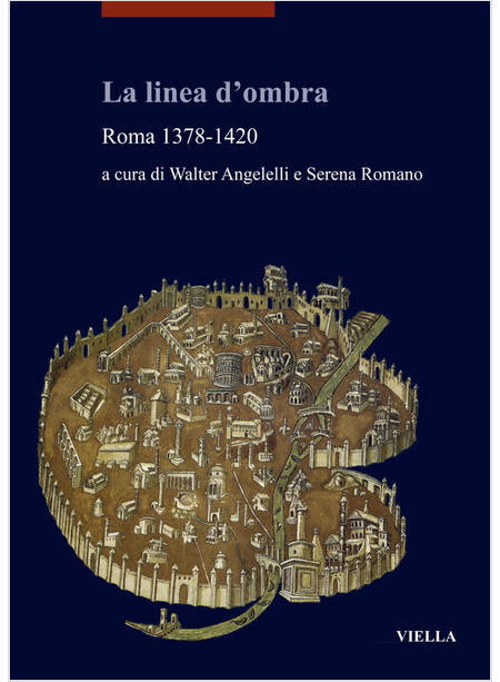 LA LINEA D'OMBRA. ROMA 1378-1420