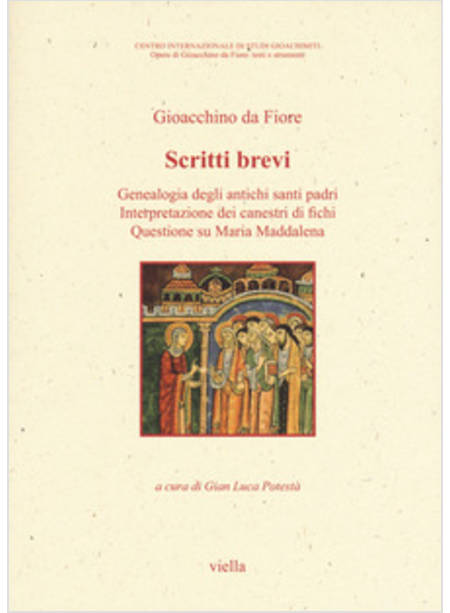 SCRITTI BREVI. GENEALOGIA DEGLI ANTICHI SANTI PADRI INTERPRETAZIONE DEI CANESTRI