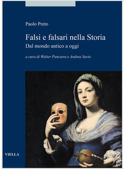 FALSI E FALSARI NELLA STORIA DAL MONDO ANTICO A OGGI