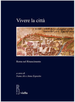 VIVERE LA CITTA'. ROMA NEL RINASCIMENTO