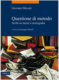 QUESTIONE DI METODO. SCRITTI SU STORICI E STORIOGRAFIA
