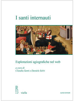 SANTI INTERNAUTI. ESPLORAZIONI AGIOGRAFICHE NEL WEB (I)