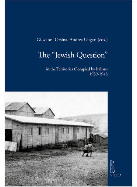 «JEWISH QUESTION» IN THE TERRITORIES OCCUPIED BY ITALIANS (1939-1943) (THE)