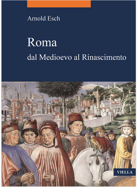ROMA DAL MEDIOEVO AL RINASCIMENTO (1378-1484)