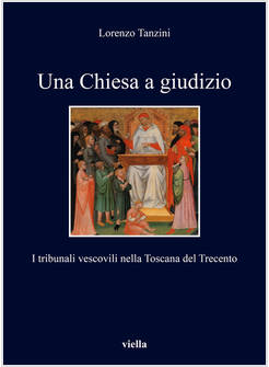 CHIESA A GIUDIZIO. I TRIBUNALI VESCOVILI (UNA)