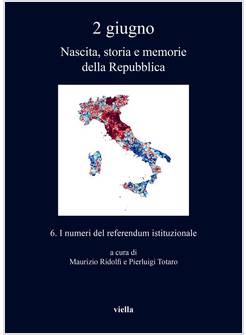 2 GIUGNO NASCITA, STORIA E MEMORIE DELLA REPUBBLICA 6 I NUMERI DEL REFERENDUM