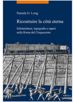 RICOSTRUIRE LA CITTA' ETERNA 