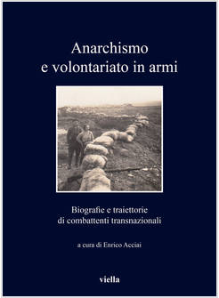 ANARCHISMO E VOLONTARIATO IN ARMI. BIOGRAFIE E TRAIETTORIE DI COMBATTENTI TRANSN