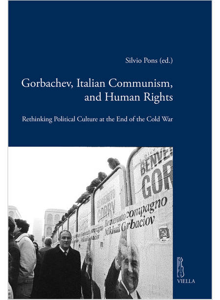 GORBACHEV, ITALIAN COMMUNISM AND HUMAN RIGHTS. 