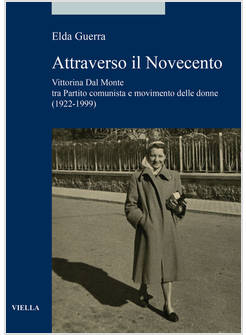 ATTRAVERSO IL NOVECENTO VITTORINA DAL MONTE TRA PARTITO COMUNISTA E MOVIMENTO DO