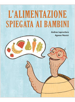 ALIMENTAZIONE SPIEGATA AI BAMBINI (L')