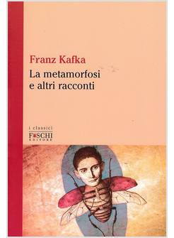 LA METAMORFOSI E ALTRI RACCONTI